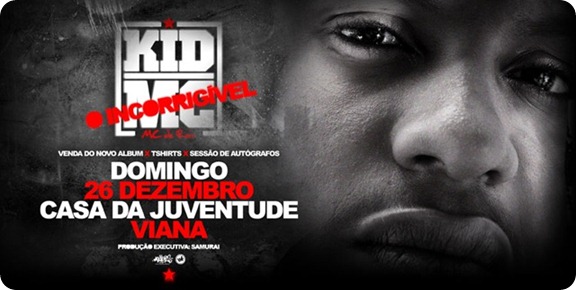 Kid Mc – Álbum “O Incorrigível” (Venda Na Casa Da Juventude Em Viana) [Dia 26 de Dezembro]