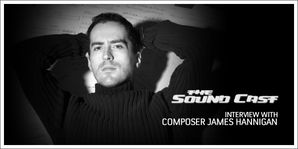 SoundCast Interview: James Hannigan