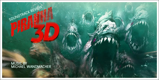 Piranha 3D (Soundtrack) by Michael Wandmacher - Review