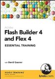 Adobe Flash Builder 4 and Flex 4 - Essential Training