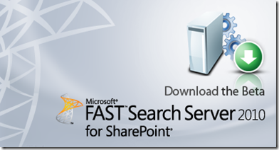 Free Download Microsoft FAST Search Server 2010 for SharePoint Beta