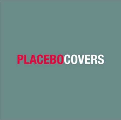 [Placebo-Covers-503100[5].jpg]