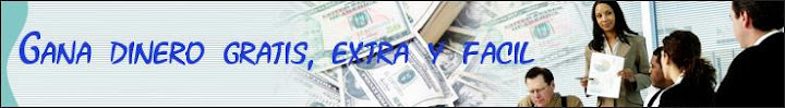 Gana Dinero Gratis, Extra y Facil