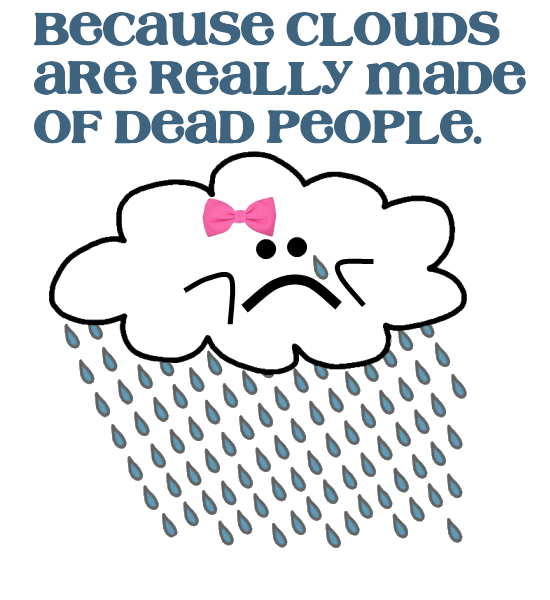 [clouds are made of dead people[5].png]
