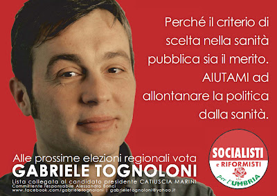 Perché il criterio di scelta nella sanità pubblica sia il merito. Aiutami ad allontanare la politica dalla sanità. Gabriele Tognoloni. Socialisti e riformisti per l'Umbria