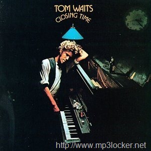 [Tom_Waits-Closing_Time[2].jpg]