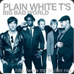 Plain_White_T's-_Big_Bad_World
