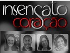Insensato Coração Insensato Coração
