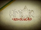 Amor e Revolução Amor e Revolução