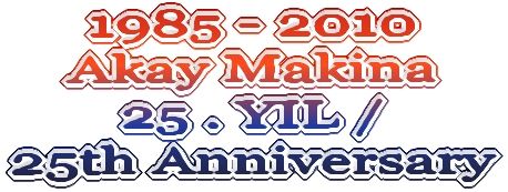 Akay Makina- 25 y�ld�r hizmetinizde!