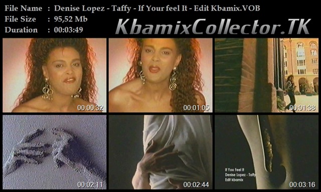 [Denise Lopez - Taffy - If Your feel It - Edit Kbamix.VOB[2].jpg]