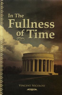 In the Fullness of Time by Vincent Nicolosi