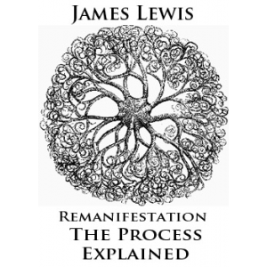 Remanifestation The Process Explained Cover