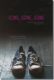 Gone, Gone, Gone by Hannah Moskowitz