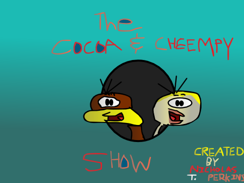 [The Cocoa & Cheempy Show[3].png]