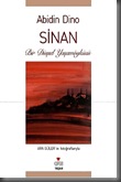 Sinan Bir Düşsel Yaşamöyküsü Sinan Bir Düşsel Yaşamöyküsü