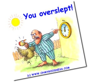 overslept