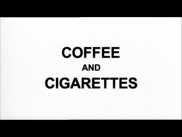 [coffee-and-cigarettes-title-screen[4].jpg]