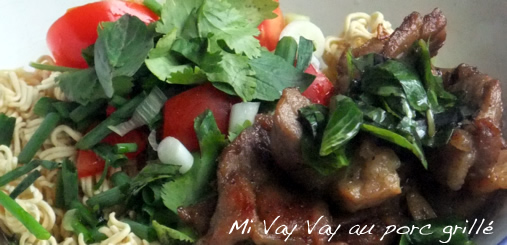Mi Vay Vay au porc grillé