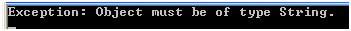 How to Fix Object must be of type String : ArgumentException in C#