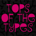 Tuesdays 10: Tops of the Types 1