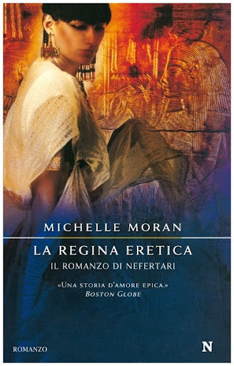 La regina eretica. Il romanzo di Nefertari di Michelle Moran by Newton Compton
