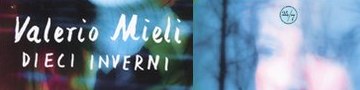 Dieci inverni di Valerio Mieli - Rizzoli
