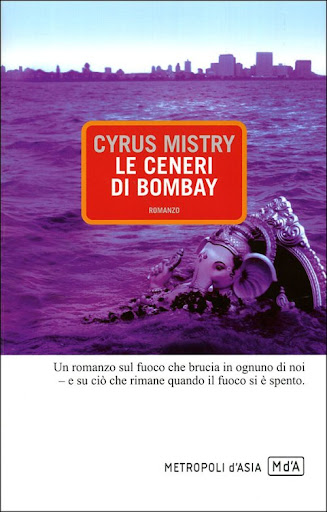 Le ceneri di Bombay di Cyrus Mistry - Metropoli d’Asia