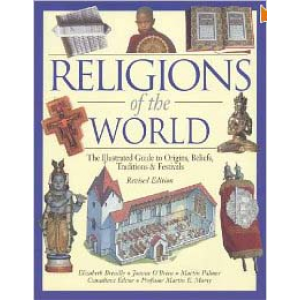 Religions Of The World The Illustrated Guide To Origins Beliefs Traditions And Festivals Cover