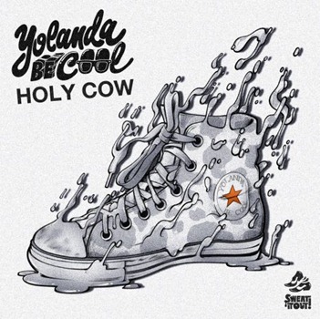 Yolanda Be Cool - Holy Cow