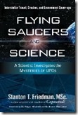 Flying Saucers and Science: A Scientist Investigates the Mysteries of UFOs: Interstellar Travel, Crashes, and Government Cover-Ups