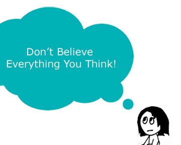 Don’t Believe Everything You Think