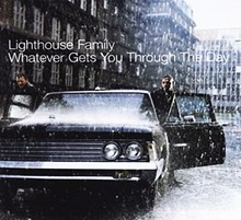 Lighthouse Family - Whatever Gets