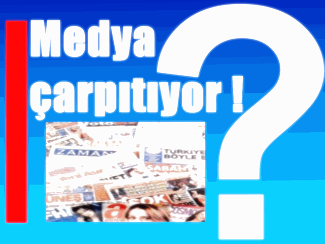 [Medya çarp1t1yor[6].png]