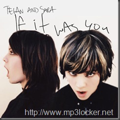Tegan_and_sara_if_it_was_yo