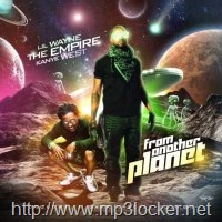 [The Empire Lil Wayne and Kanye West - From Another Planet[3].jpg]