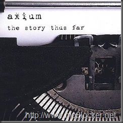 Axium_The_Story_Thus_Far