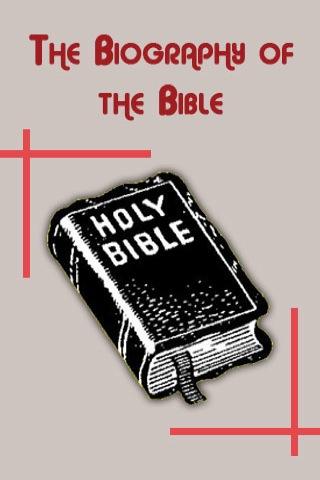 The Biography Of The Bible