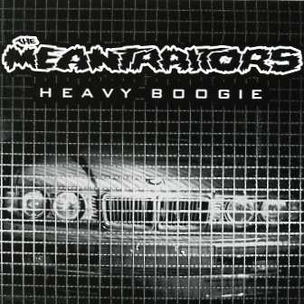 The Meantraitors - Heavy Boogie [2007]