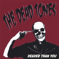 The Dead Tones - Deader Than You [2006]