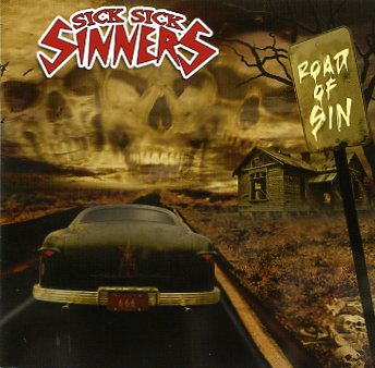 Sick Sick Sinners - Road Of Sin [2008]