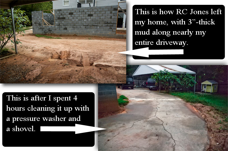 The RC Jones Company of Greer South Carolina Left Three Inches Of Mud On My Driveway For Me To Clean Up
