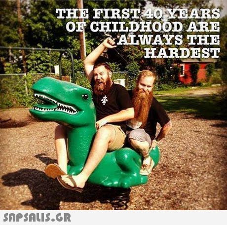 40%EARS O CHILDHOOD ARE ALWAYS THE FIARDESI THE FIRST 