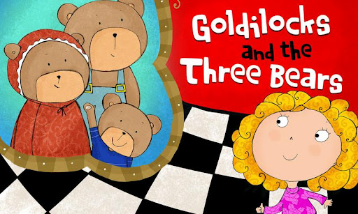 Goldilocks and the Three Bears