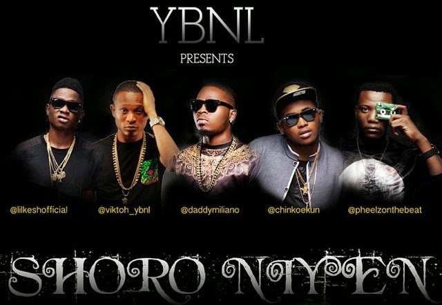 [music] Ybnl Ft. Olamide, Lil Kesh, Viktoh, Chinko Ekun – Shoro Niyen 