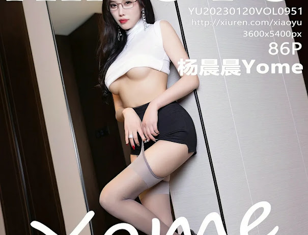 XiaoYu Vol.951 Yang Chen Chen (杨晨晨Yome)