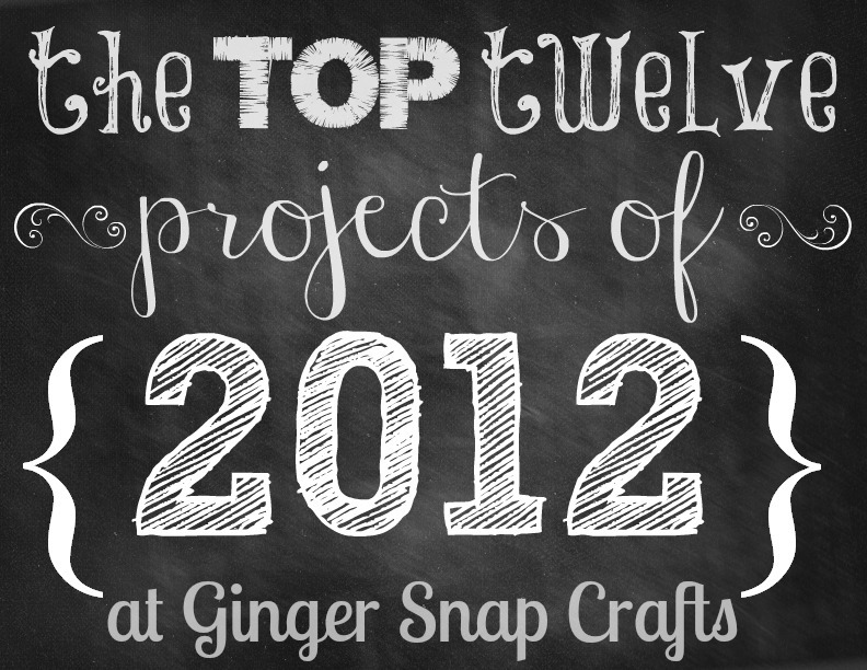 [top%2520twelve%2520projects%2520of%25202012%2520at%2520Ginger%2520Snap%2520Crafts%255B4%255D.jpg]