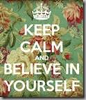 keep-calm-and-believe-in-yourself-1326
