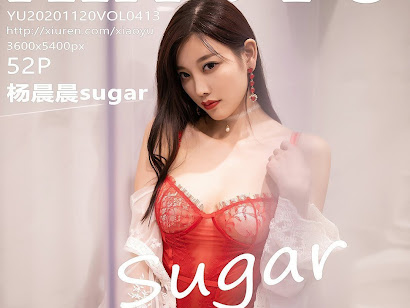 XiaoYu Vol.413 Yang Chen Chen (杨晨晨sugar)
