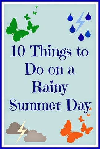 Making The Most of a Rainy Day ~ 10 Suggestions
